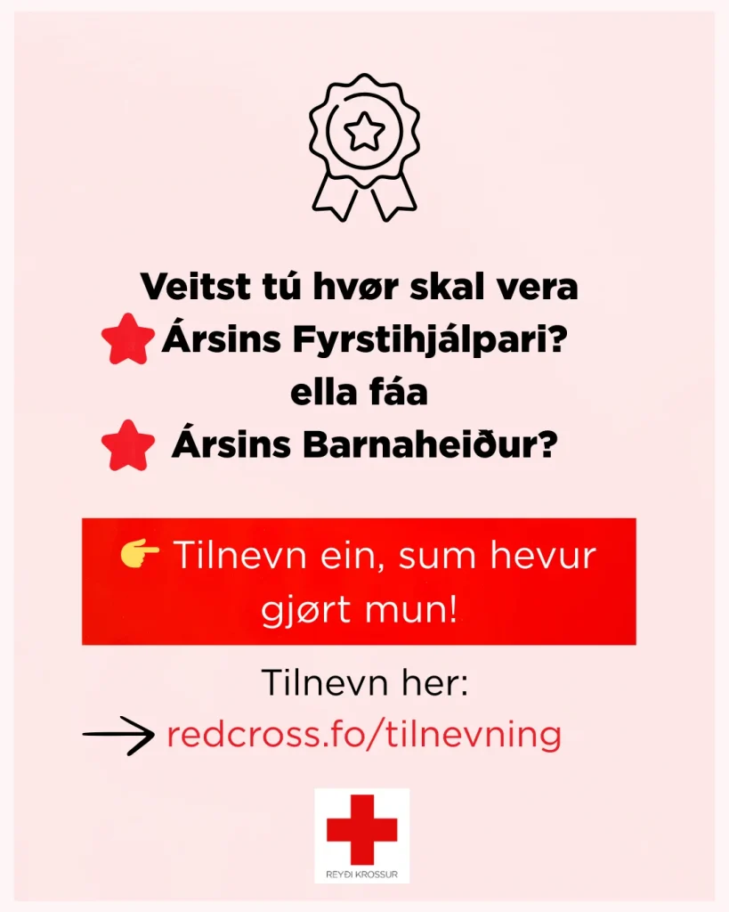 Vit sóknast eftir uppskotum til Ársins Fyrstuhjálpara og Ársins Barnaheiður í farna ári. Hevur tú eitt uppskot? Send okkum tað áðrenn 4. februar.